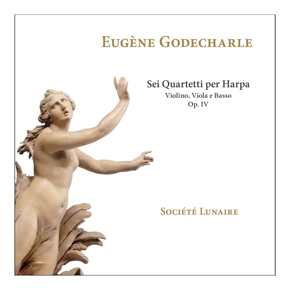 GODECHARLE - Société Lunaire - Sei Quartetti per harpa, violino, viola e..